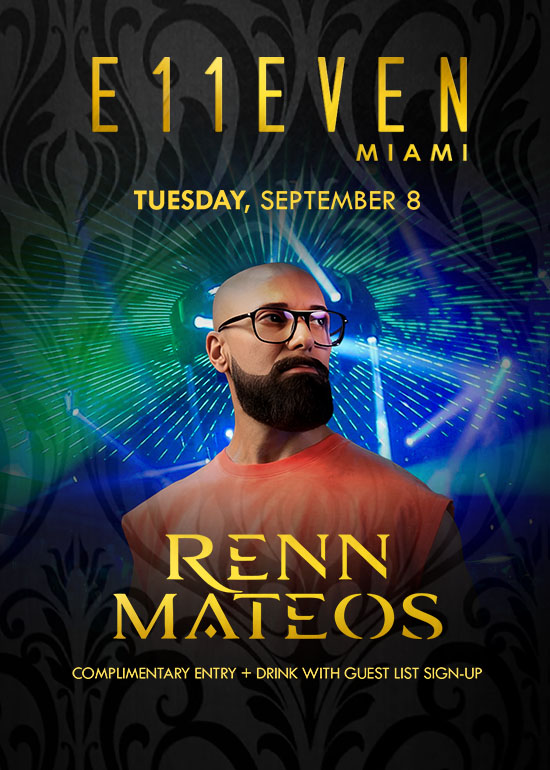 RENN MATEOS AT E11EVEN