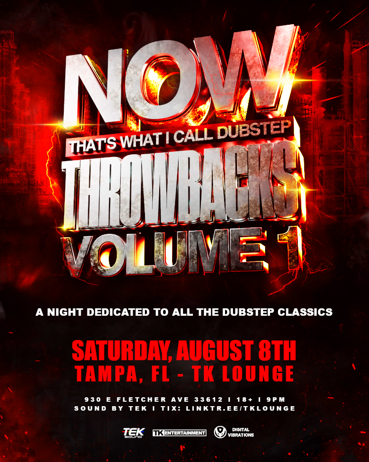 Now That's What I Call Dubstep Throwbacks : Vol 1 - Tampa, FL