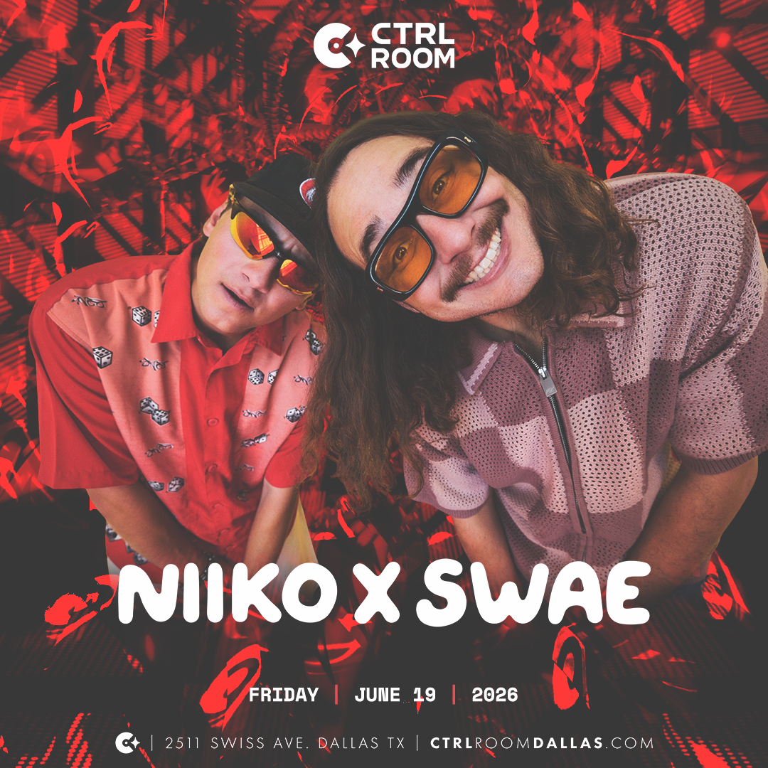 NIIKO X SWAE at CTRL Room 6.19.26