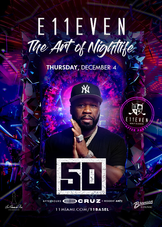 E11EVEN MIAMI ART WEEK FT 50 CENT