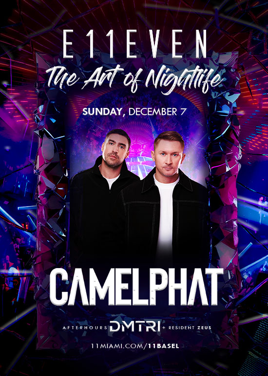 E11EVEN MIAMI ART WEEK FT CAMELPHAT