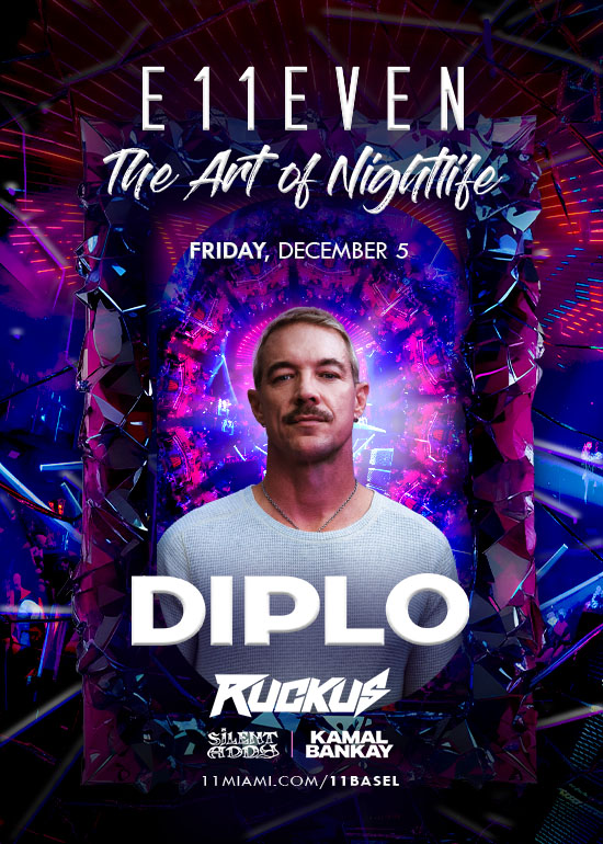 E11EVEN MIAMI ART WEEK FT DIPLO