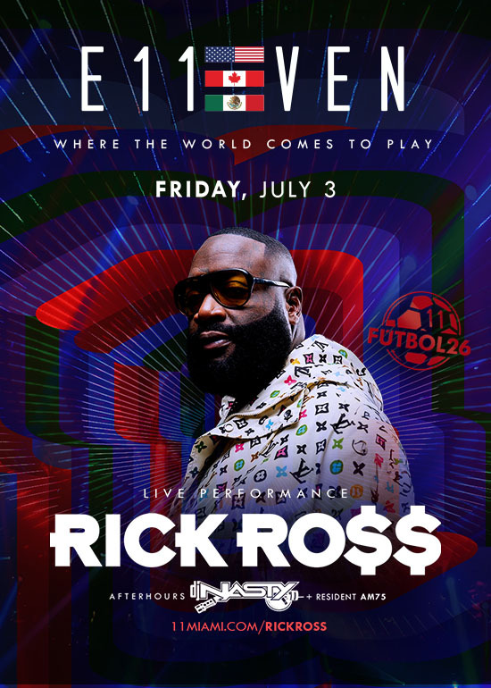 RICK ROSS AT E11EVEN
