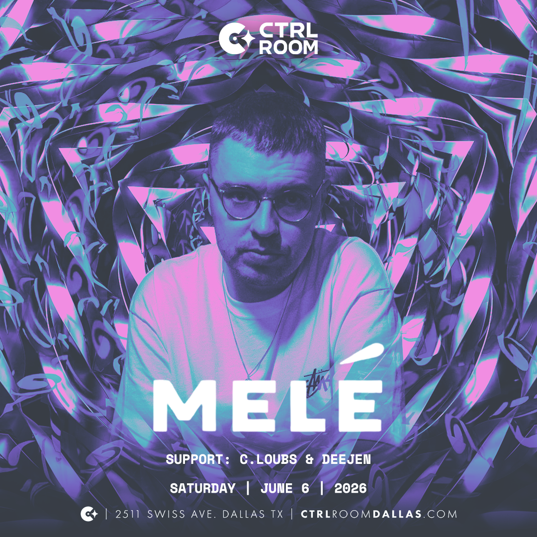 Melé at CTRL Room 6.6.26