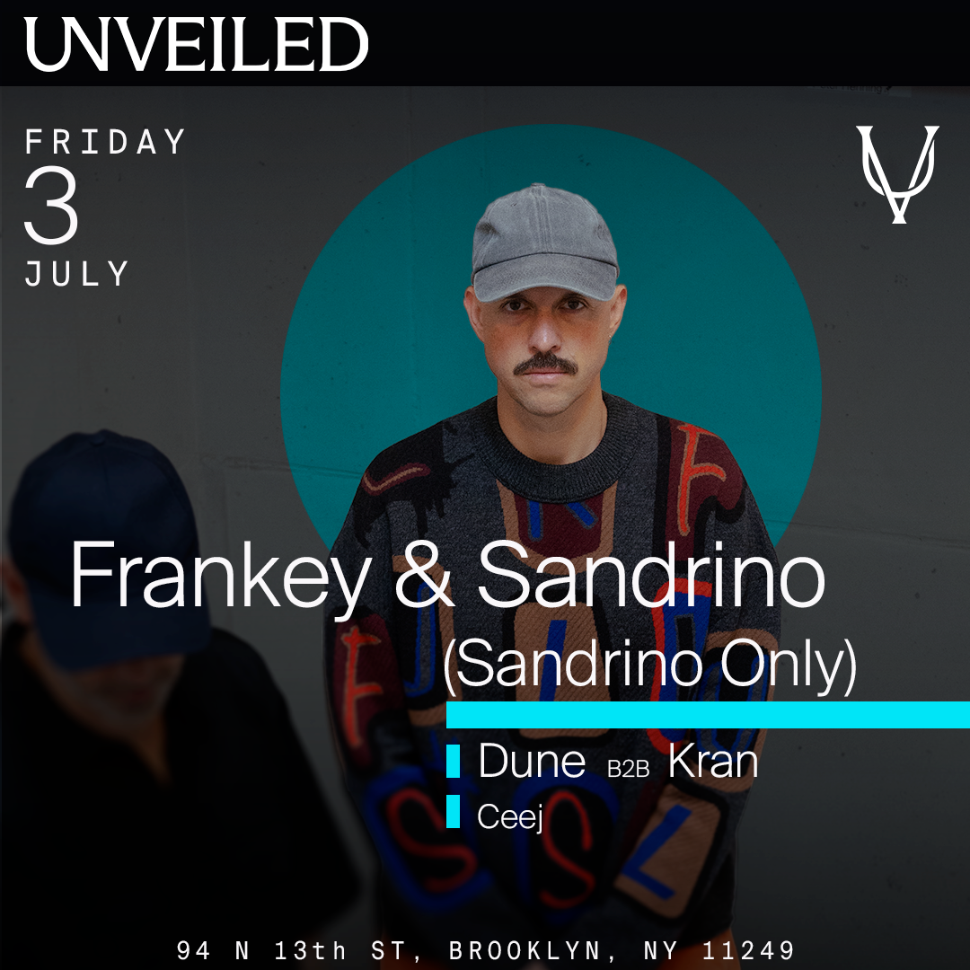Sandrino @ Unveiled