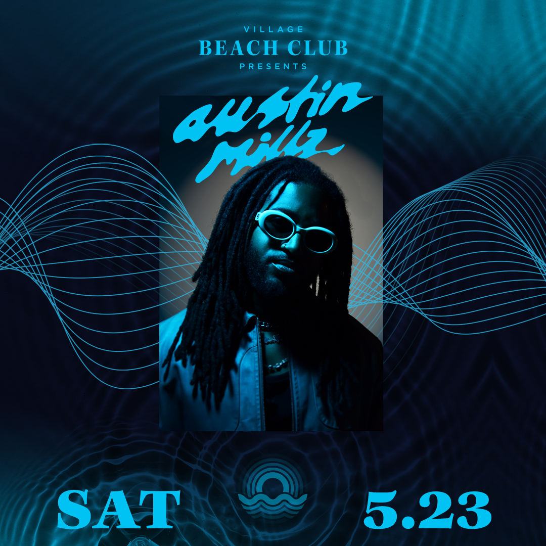 Austin Millz at Village Beach Club