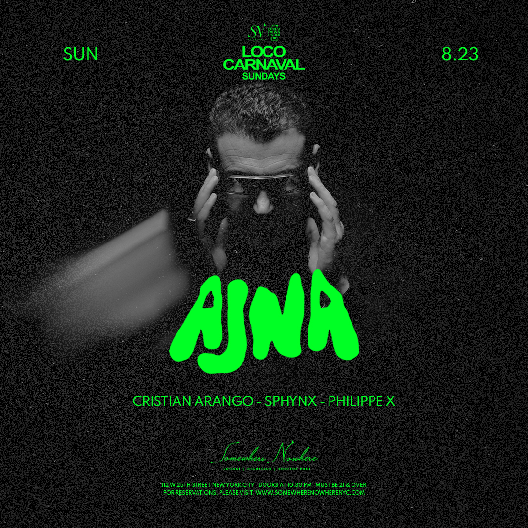 AJNA, Cristian Arango, Sphynx and Philippe X |  Loco Carnaval Sundays