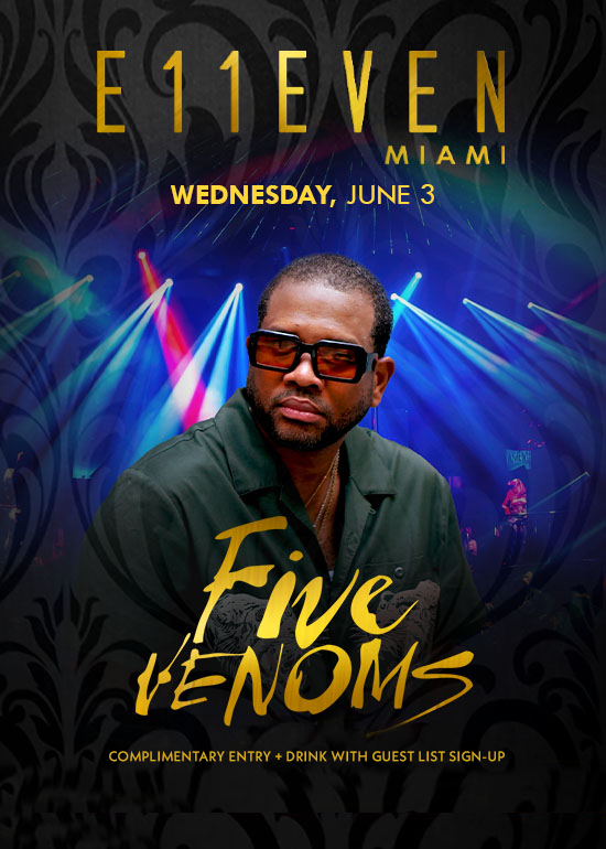 FIVE VENOMS AT E11EVEN