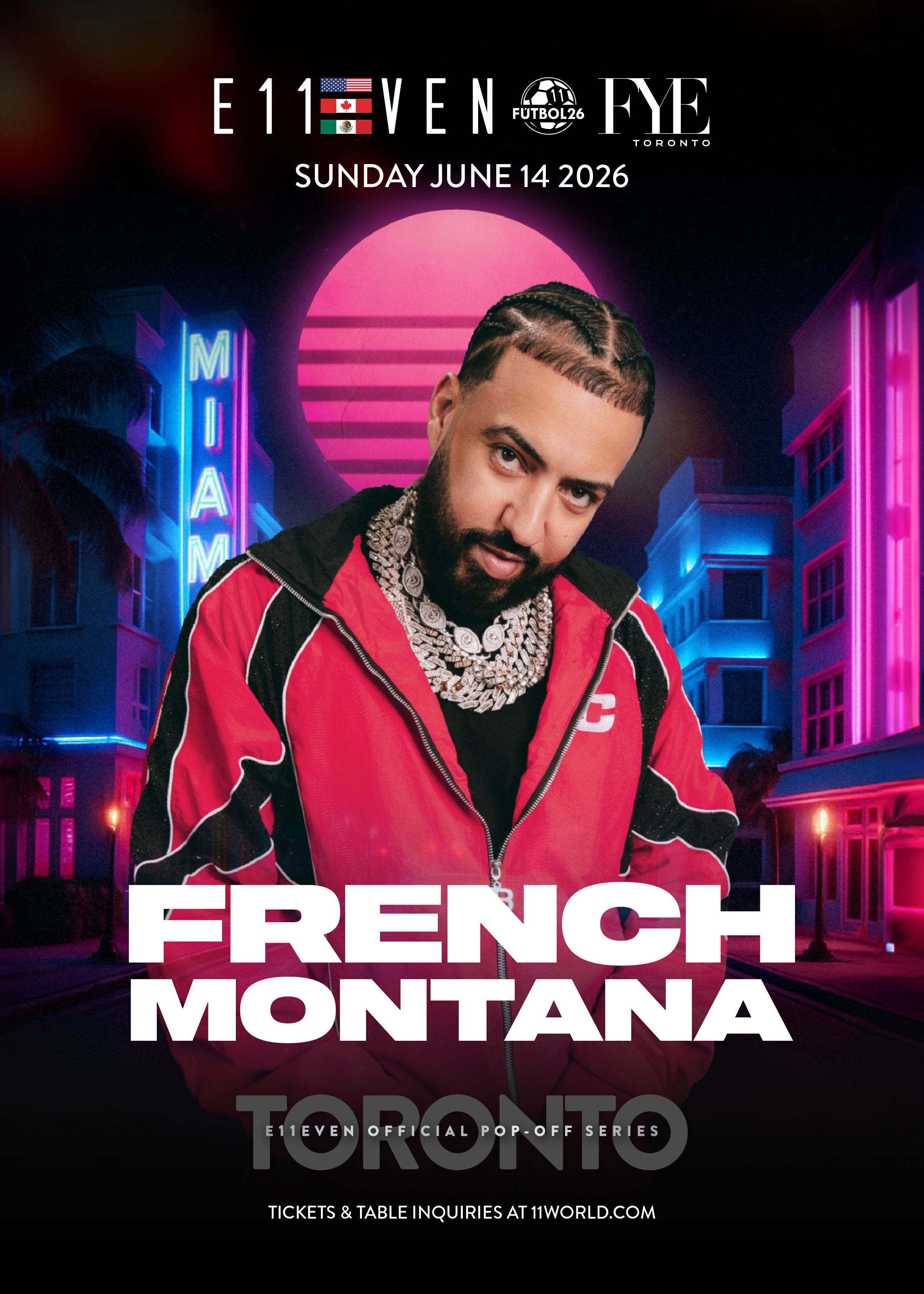 FYE TORONTO x E11EVEN MIAMI: FUTBOL26 POP-OFF: FRENCH MONTANA