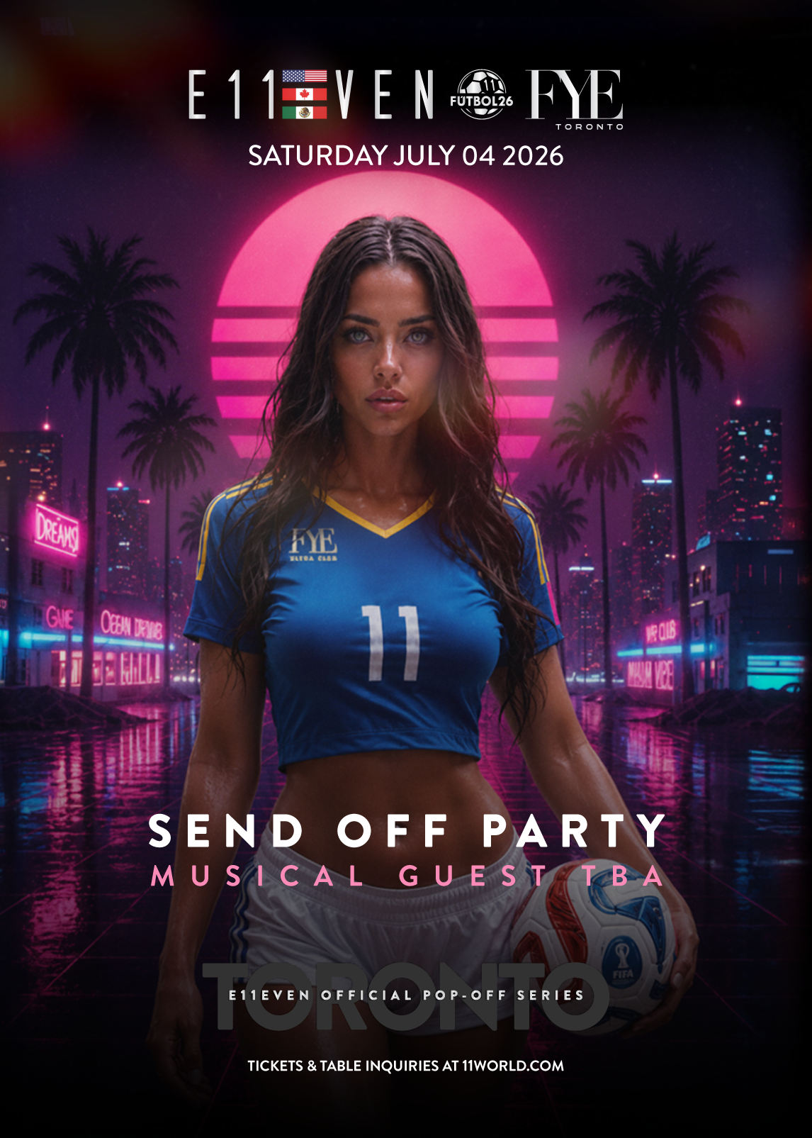 FYE TORONTO x E11EVEN MIAMI: FUTBOL26 POP-OFF: SEND OFF PARTY