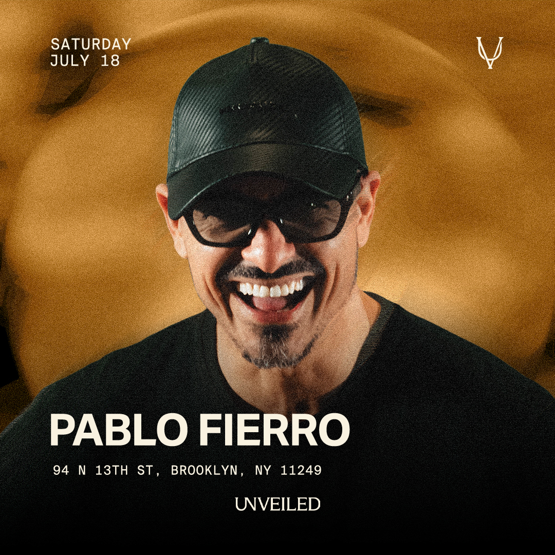 Pablo Fierro at Unveiled NY: July 18th