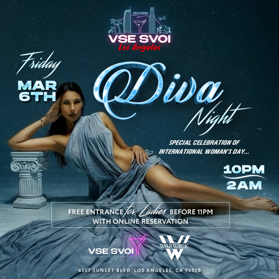 VSE SVOI LOS ANGELES, Mar 6th "Diva Night" + DJ BERIN & DJ KAN (Warwick LA)