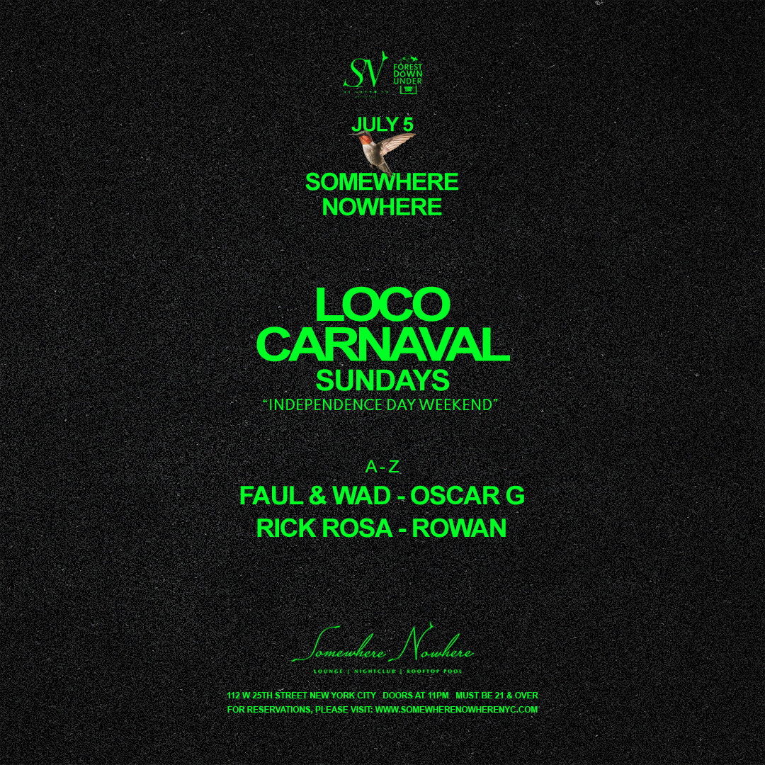 Loco Carnaval: Faul & Wad, Oscar G, Rowan, Rick Rosa | 4th of July Weekend