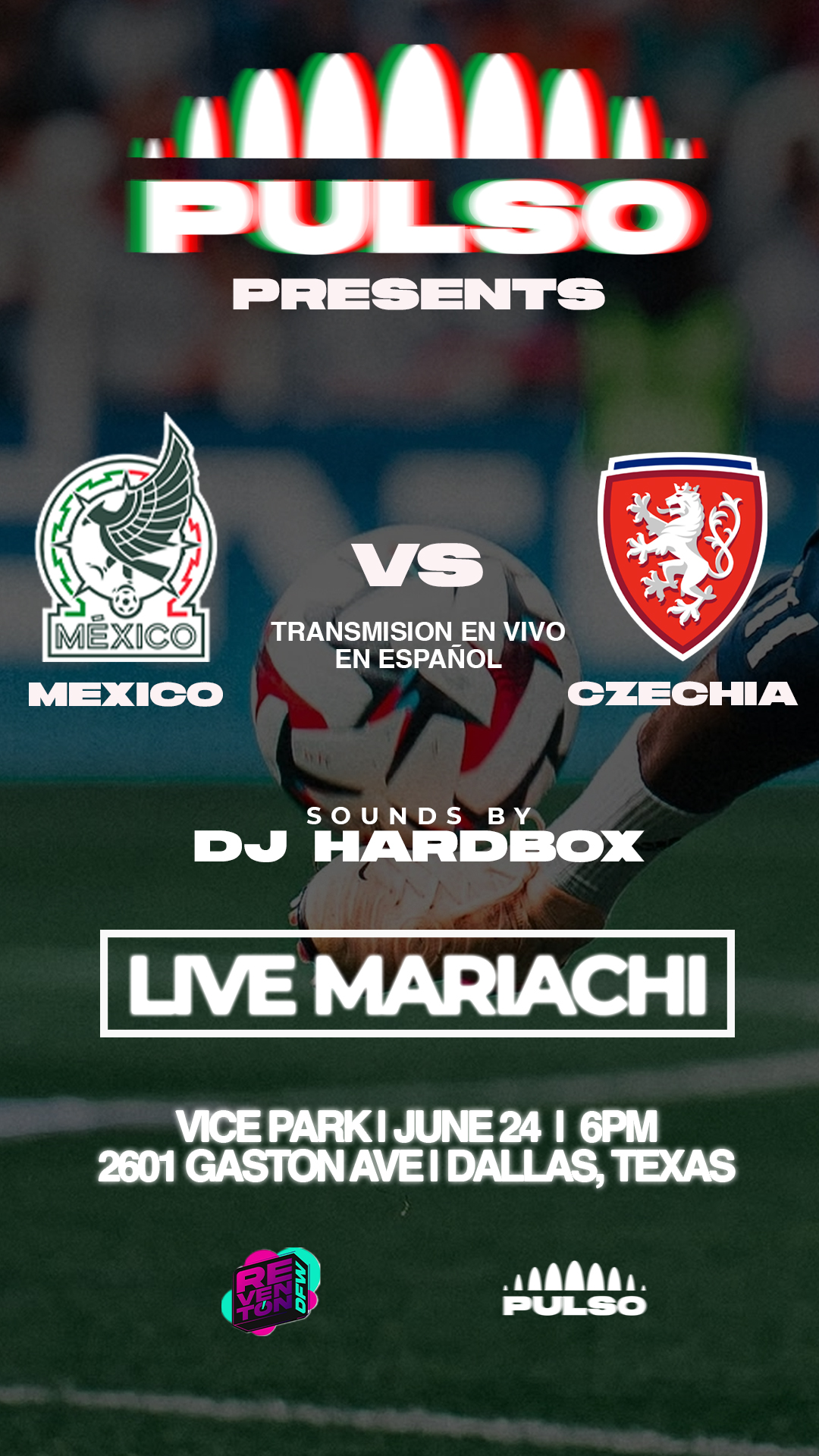 PULSO PRESENTS- Mexico vs Czechia watch party at Vice Park