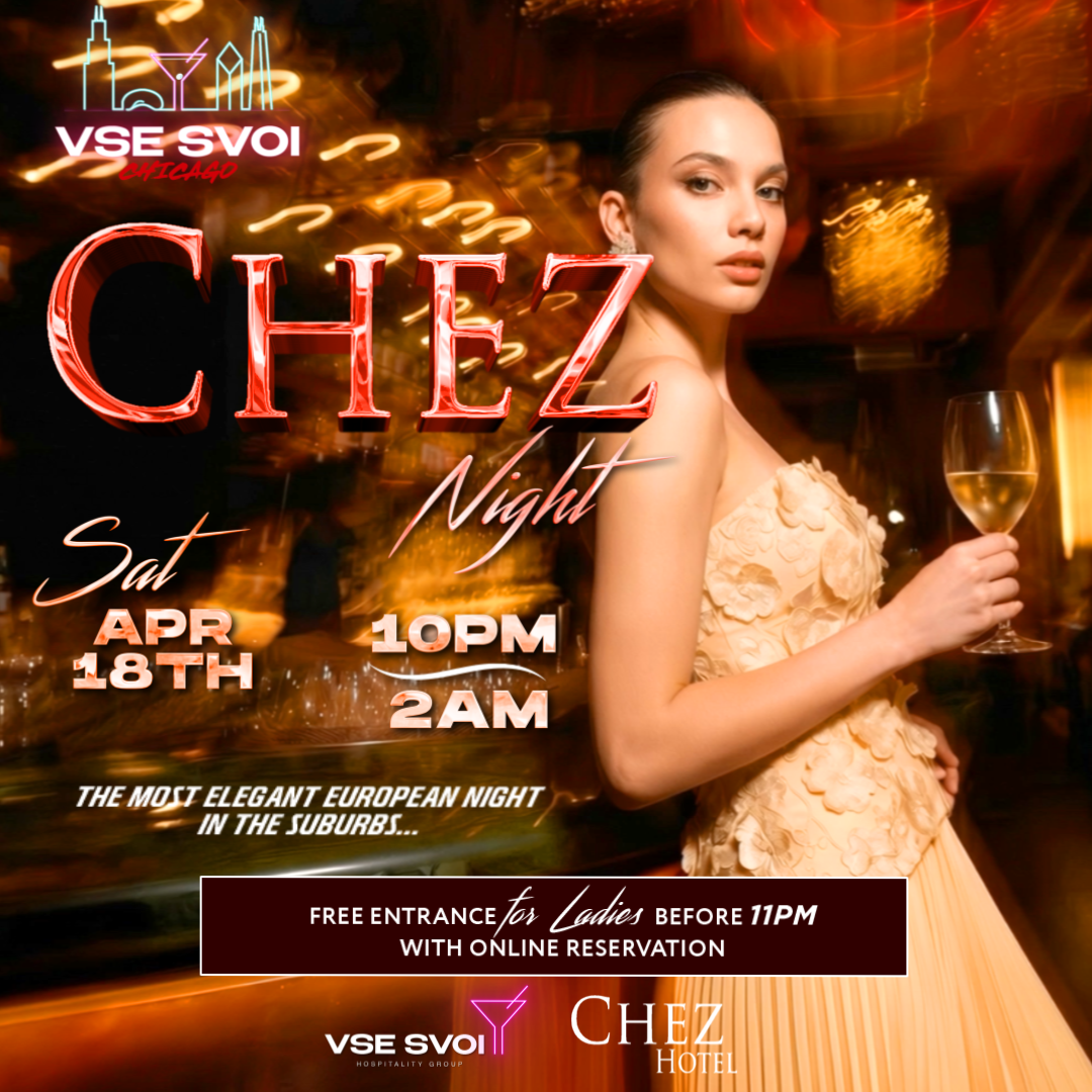 VSE SVOI CHICAGO, April 18th "CHEZ NIGHT" (Chez Paul Rooftop)