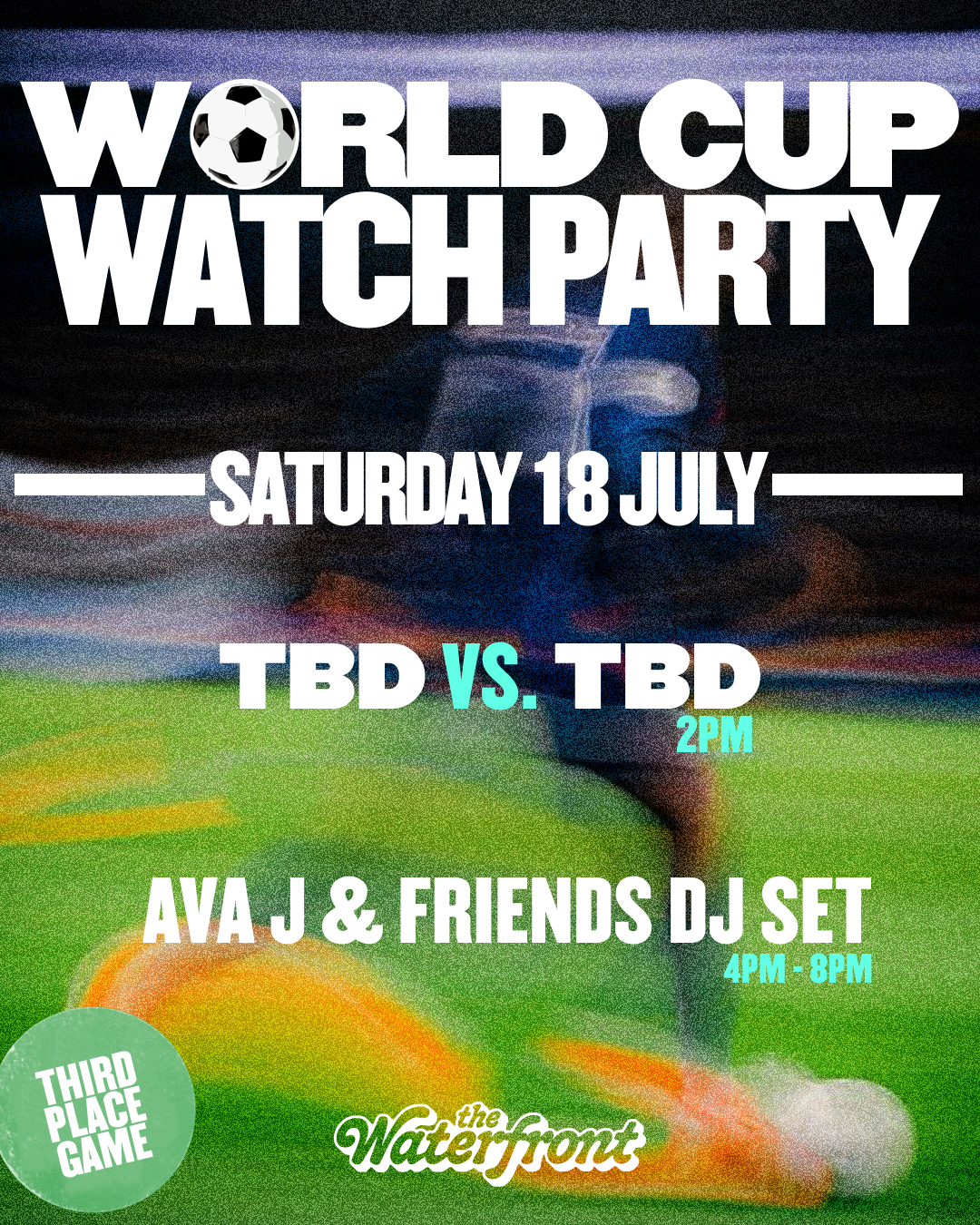 World Cup Watch Party | Third Place Game x Ava J & Friends DJ Set