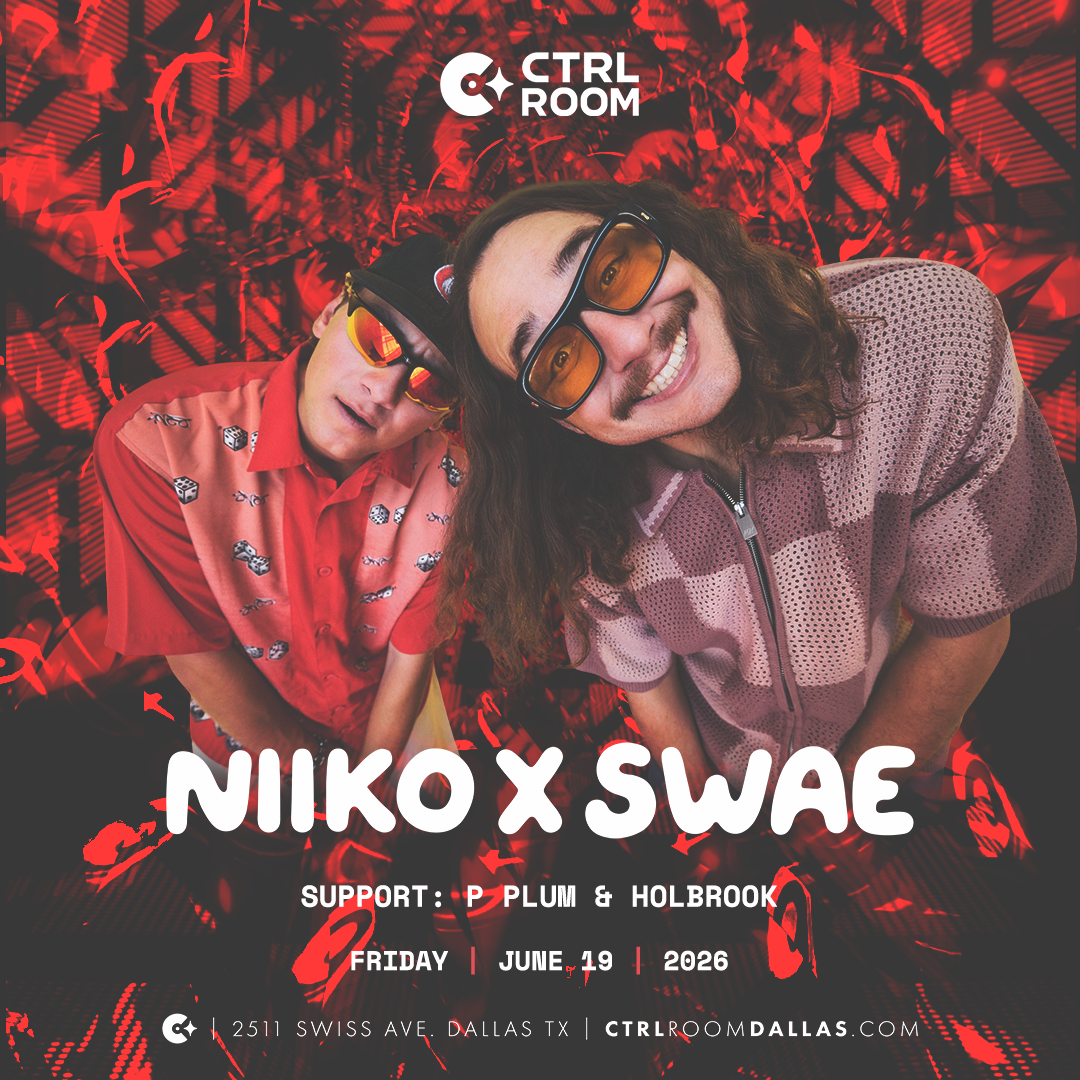 NIIKO X SWAE at CTRL Room 6.19.26