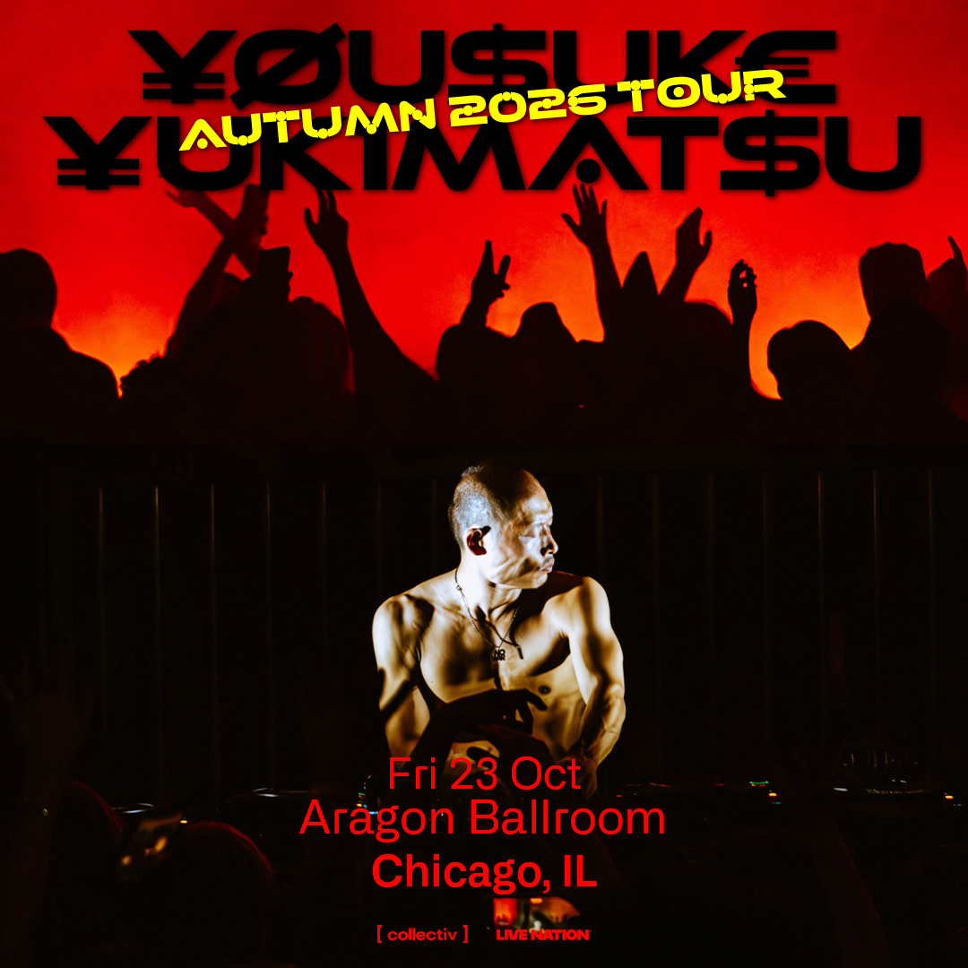 ENTER RAFFLE FOR YOUSUKE YUKIMATSU @ ARAGON BALLROOM