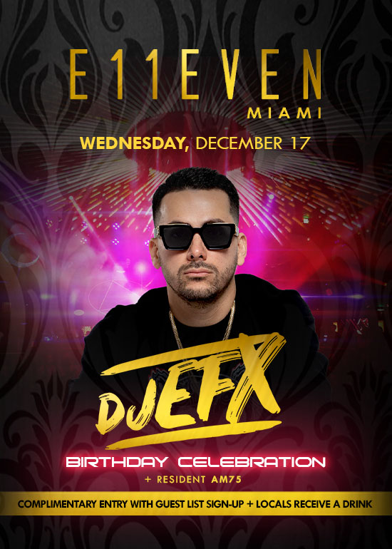 EFX AT E11EVEN MIAMI