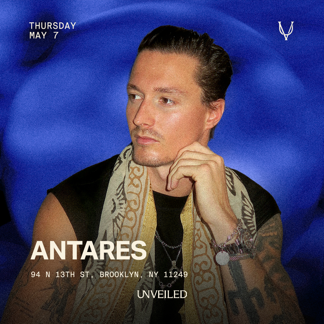 Antares at Unveiled NY: May 7th