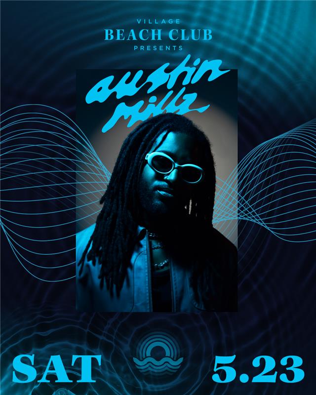 Austin Millz at Village Beach Club