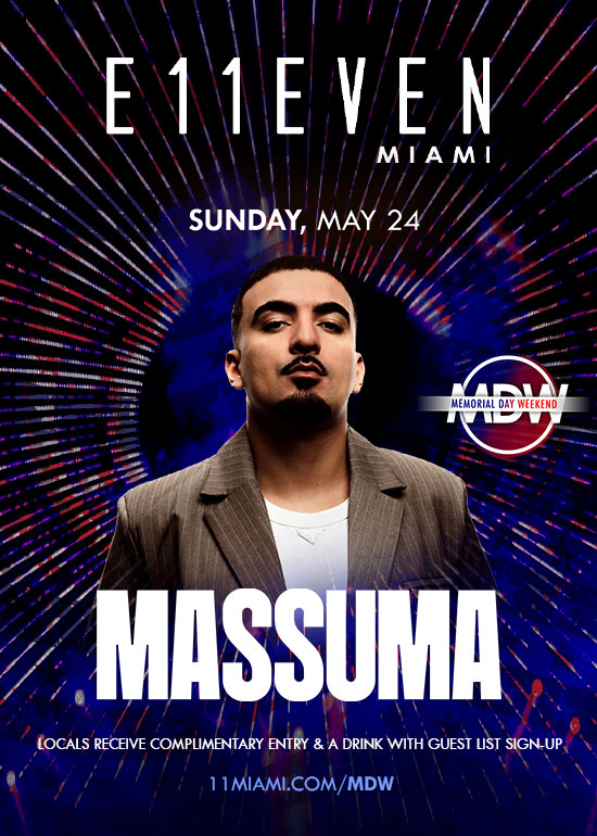 MEMORIAL DAY WEEKEND AT E11EVEN: MASSUMA