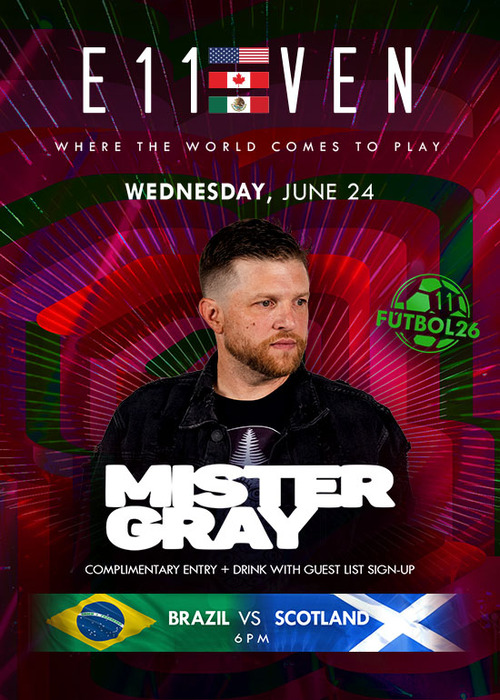 MISTER GRAY AT E11EVEN