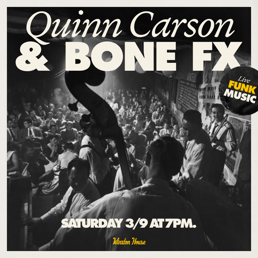 Quinn Carson & Bone FX @ Winston House