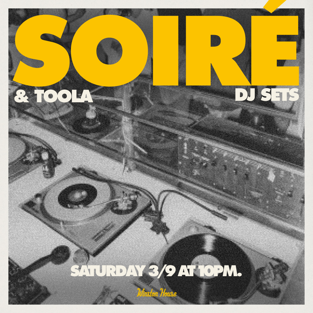 Saturday Nights @ Winston House: Soiré & Toola DJ Sets