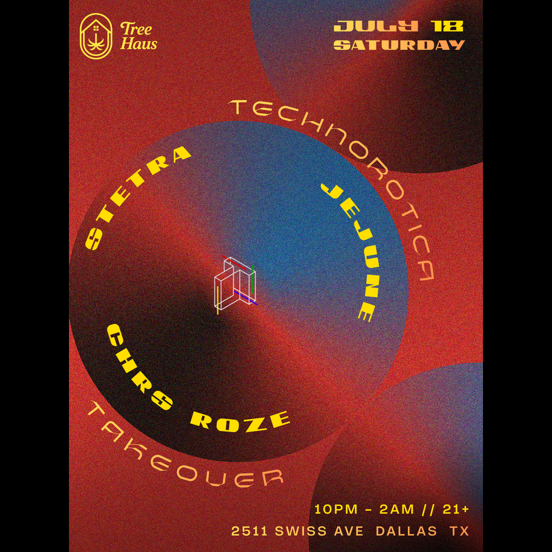Technorotica at Tree Haus 7.18.26