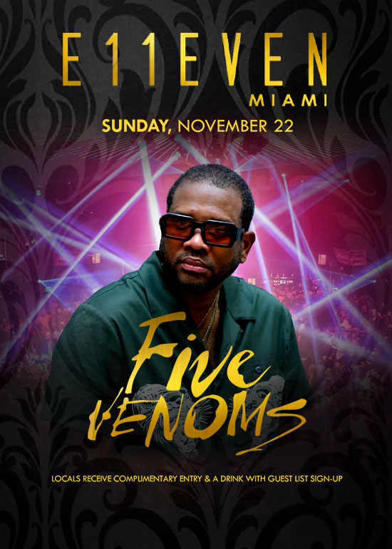 FIVE VENOMS AT E11EVEN