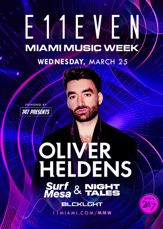 MIAMI MUSIC WEEK AT E11EVEN: OLIVER HELDENS