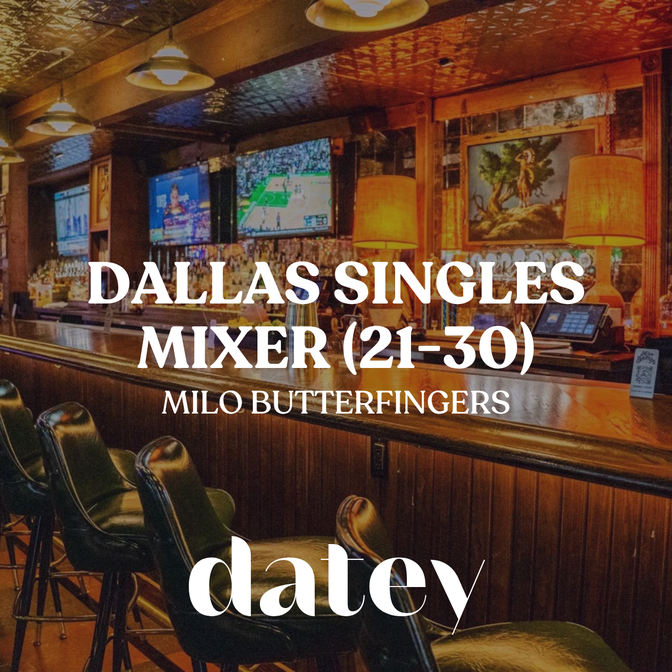 Datey Dallas Singles Mixer (Ages 21-30) | Milo Butterfingers