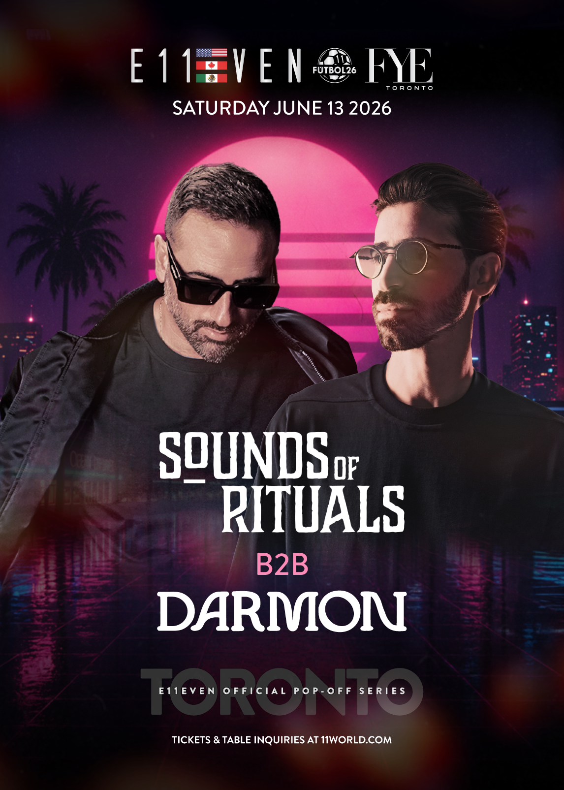 FYE TORONTO x E11EVEN MIAMI: FUTBOL26 POP-OFF: SOUNDS OF RITUALS B2B DARMON