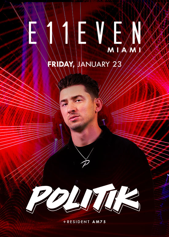 DJ POLITIK AT E11EVEN