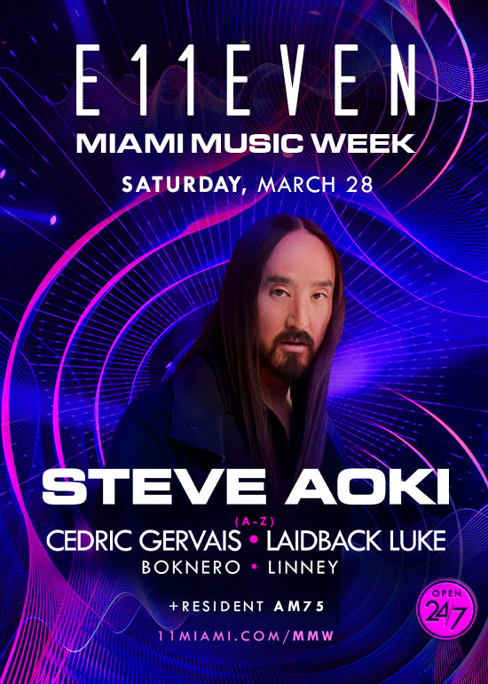 MIAMI MUSIC WEEK AT E11EVEN: STEVE AOKI