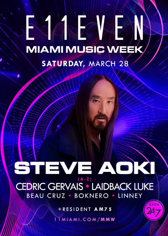 MIAMI MUSIC WEEK AT E11EVEN: STEVE AOKI