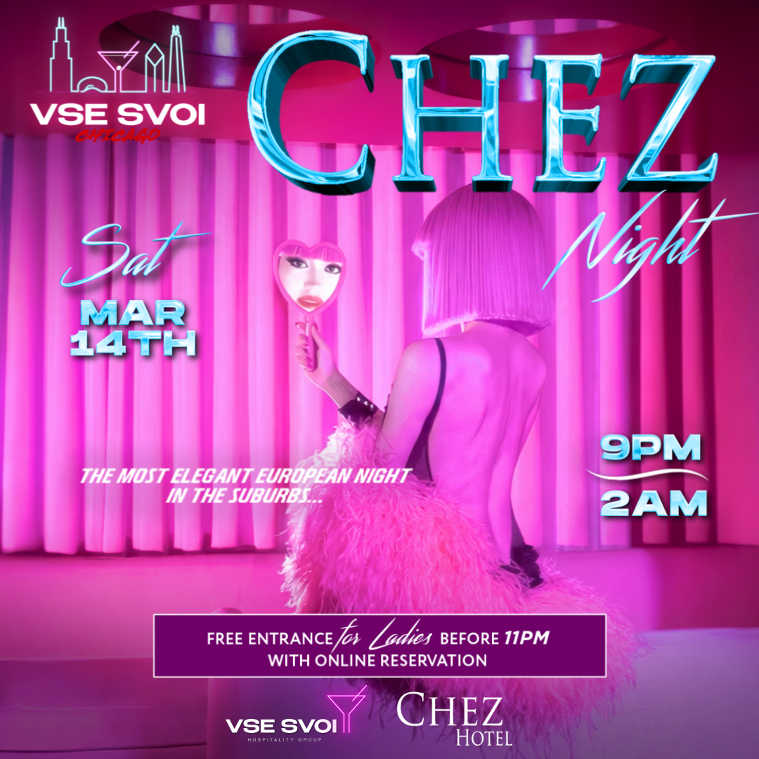 VSE SVOI CHICAGO, March 14th "CHEZ NIGHT" (Chez Paul Rooftop)