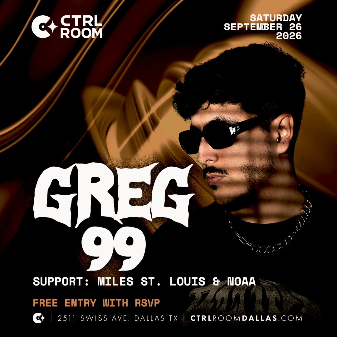 GREG 99 at CTRL Room 9.26.26