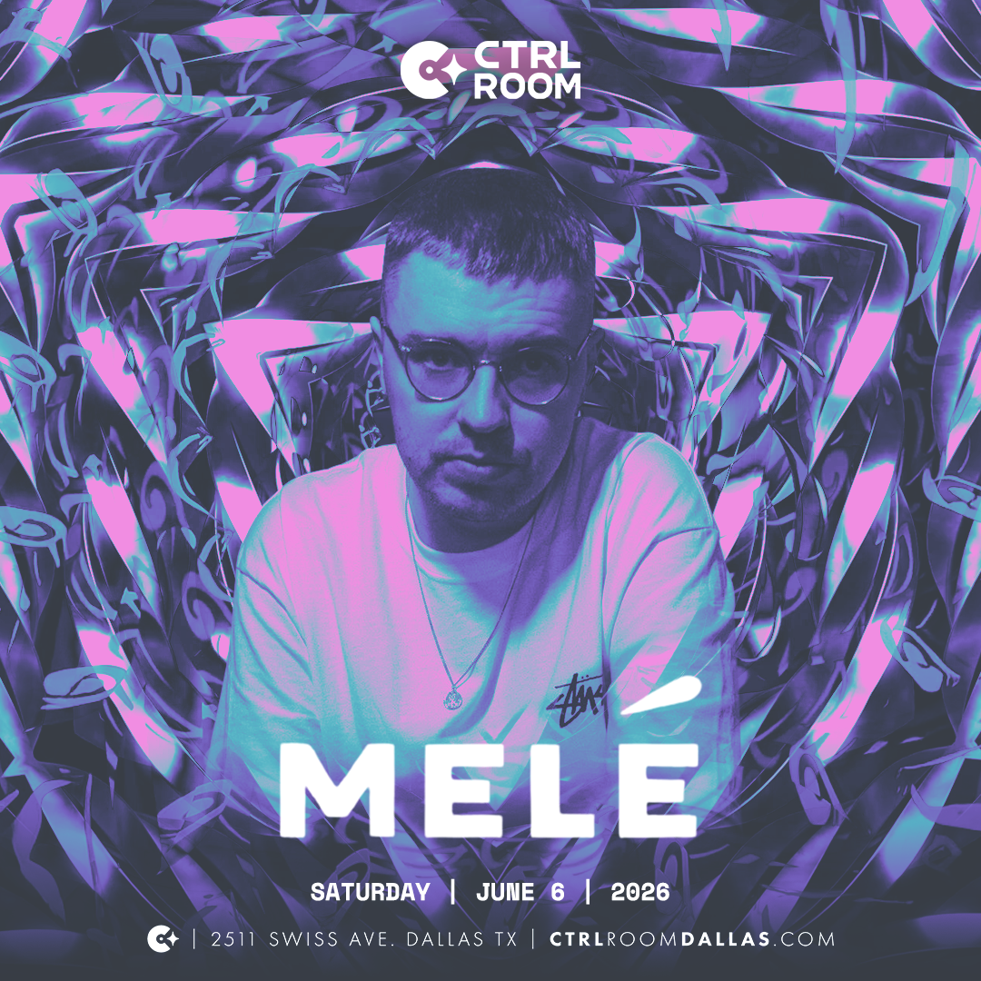 Melé at CTRL Room 6.6.26