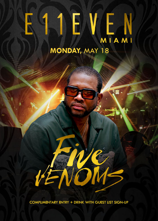 FIVE VENOMS AT E11EVEN