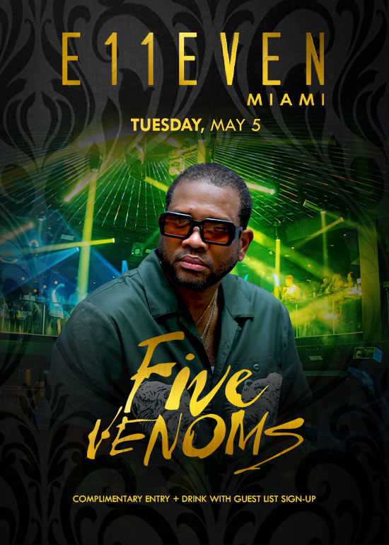 FIVE VENOMS AT E11EVEN