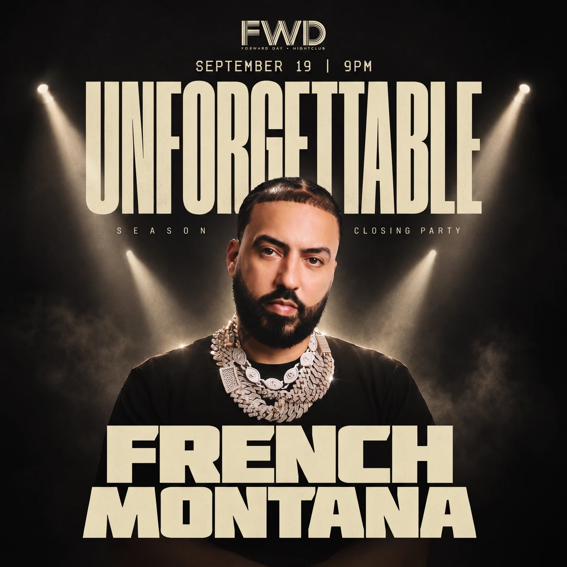 "UNFORGETTABLE" SEASON 11 CLOSING PARTY WITH FRENCH MONTANA