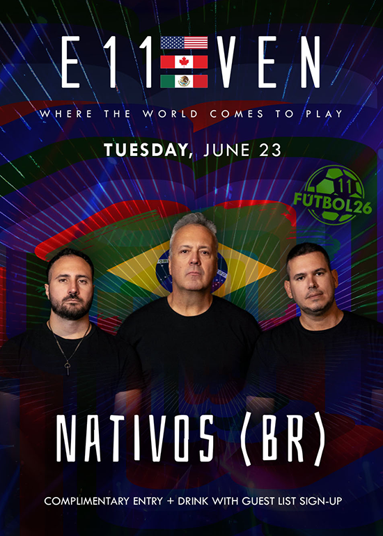 NATIVOS AT E11EVEN MIAMI