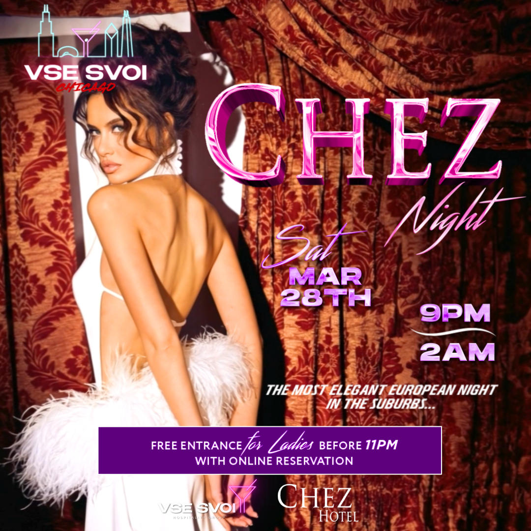 VSE SVOI CHICAGO, March 28th "CHEZ NIGHT" (Chez Paul Rooftop)