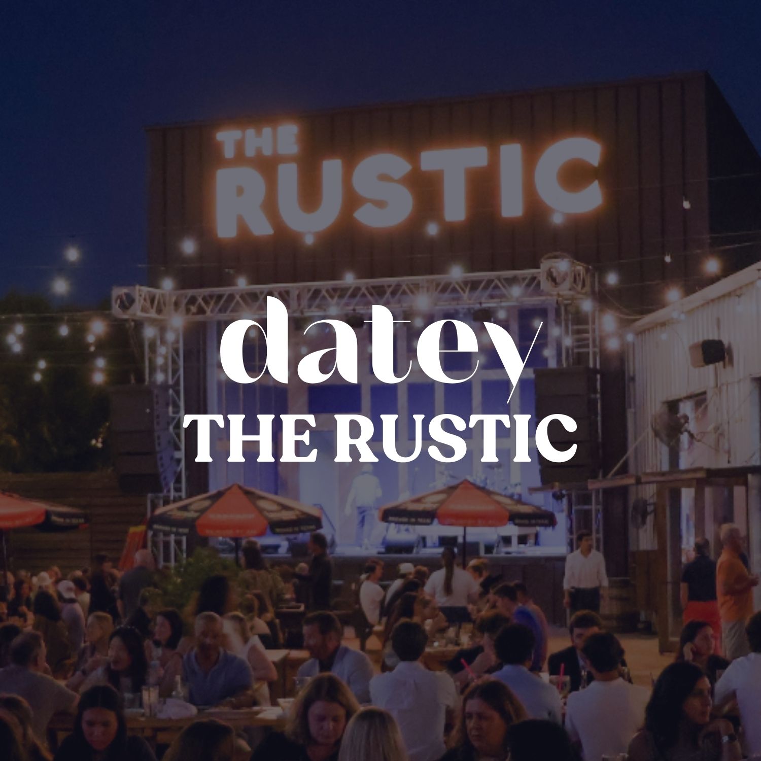 Datey at The Rustic