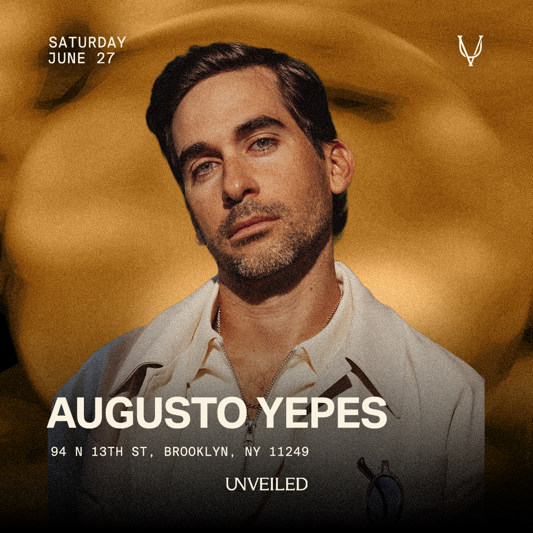Augusto Yepes at Unveiled NY: June 27th