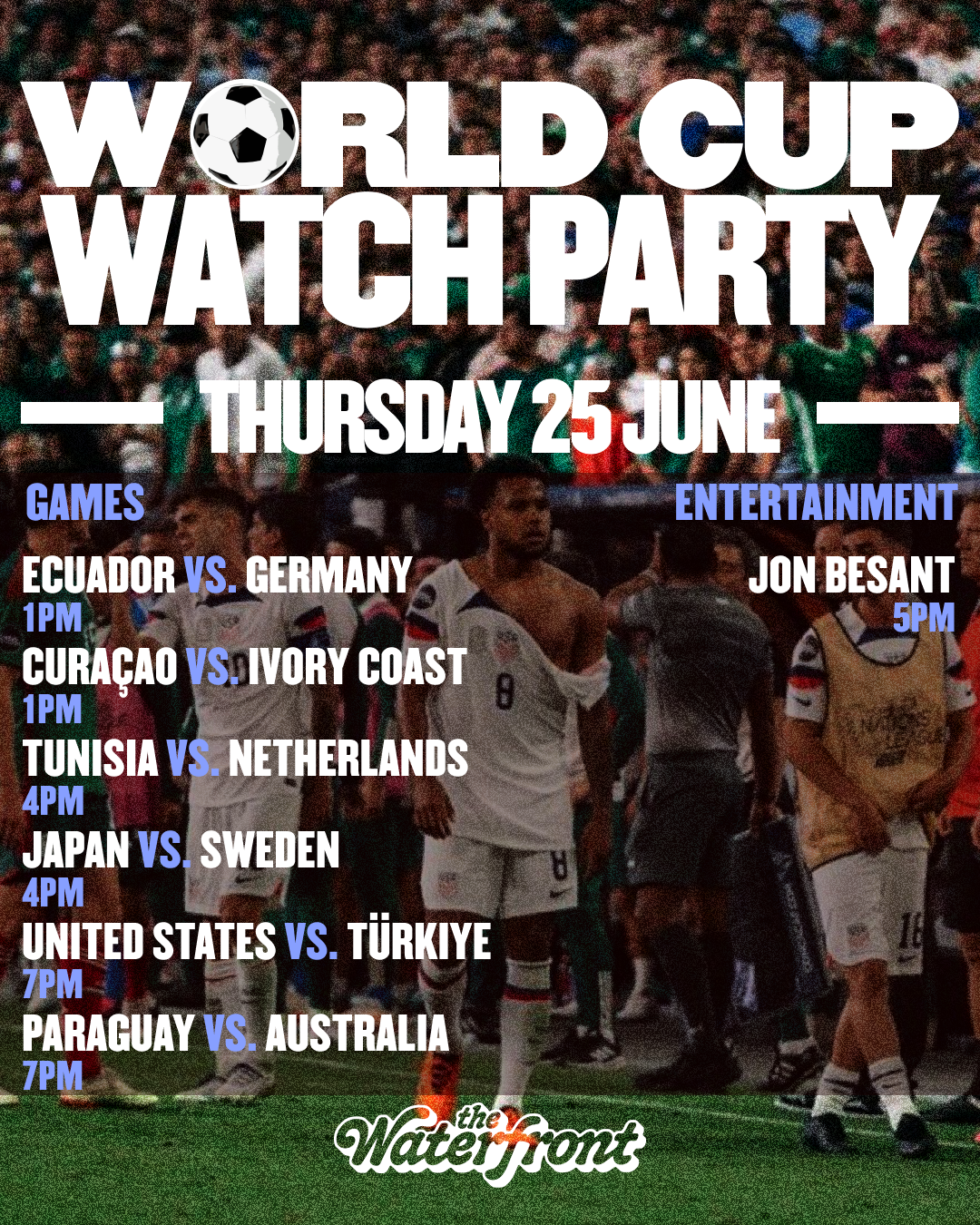 World Cup Watch Party| ECU·GER·CUW·CIV · JPN·SWE·TUN·NED·TUR·USA·PRY·AUS