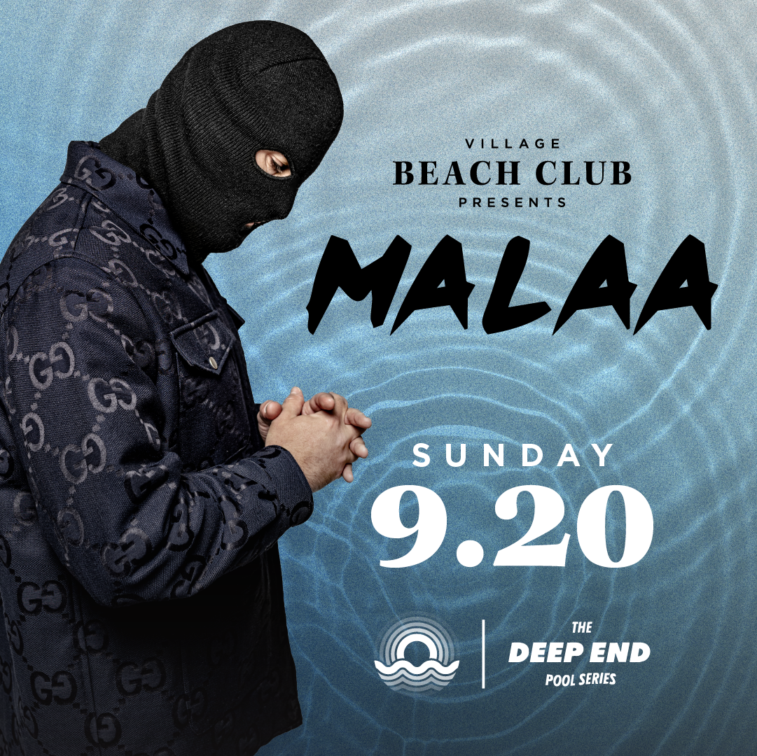 Malaa at Village Beach Club