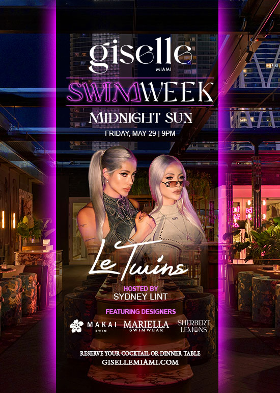 MIAMI SWIM WEEK @ GISELLE: LE TWINS